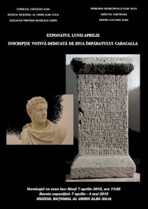 afis 2015 exponatul lunii aprilie inscriptie votiva     dedicata imapratului caracalla